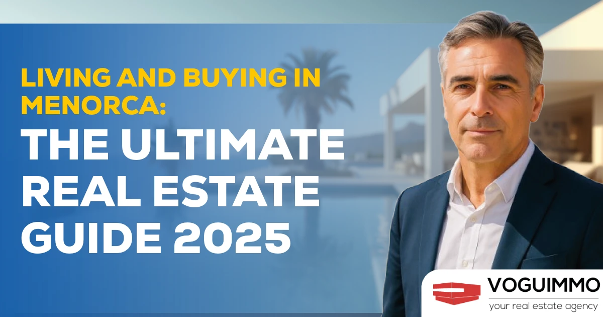 Living and Buying in Menorca: The Ultimate Real Estate Guide 2025