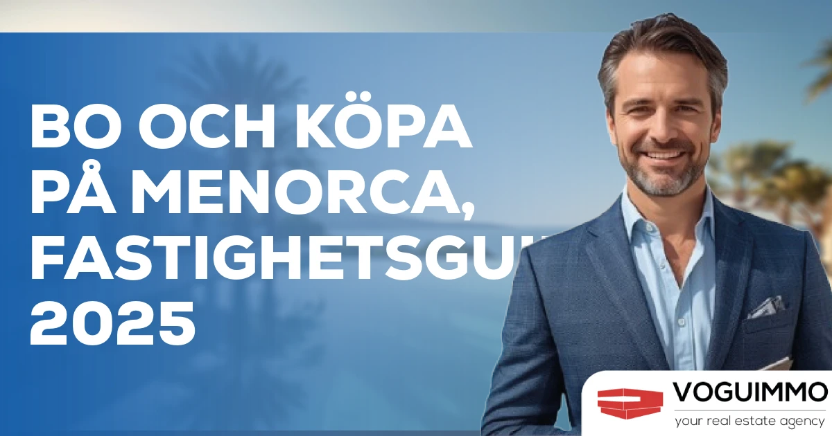 Bo och köpa på Menorca, fastighetsguiden 2025