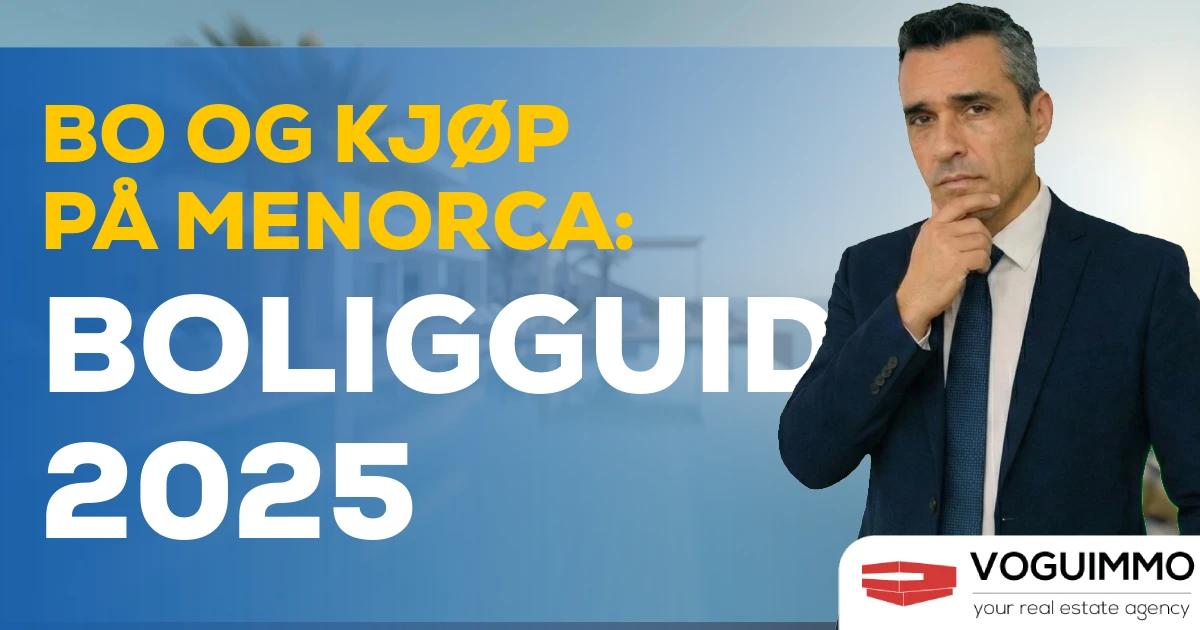 Bo og kjøp på Menorca: Boligguide 2025