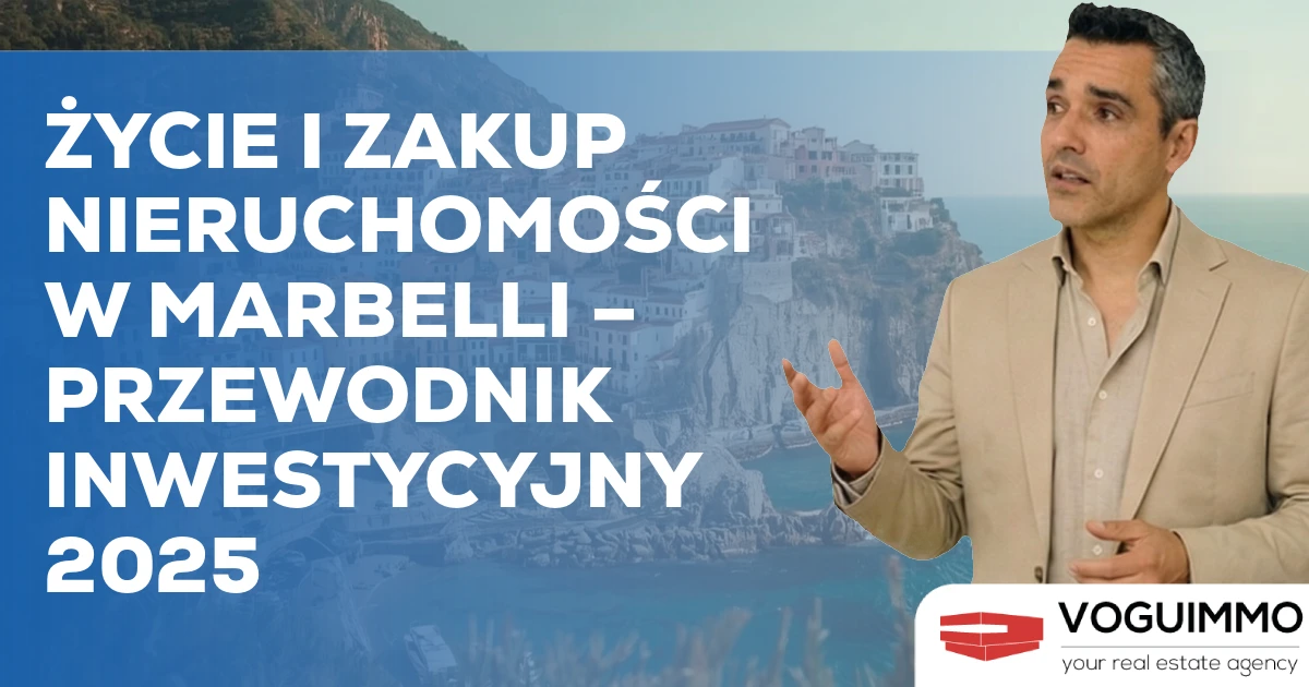 Życie i Zakup Nieruchomości w Marbelli – Przewodnik Inwestycyjny 2025