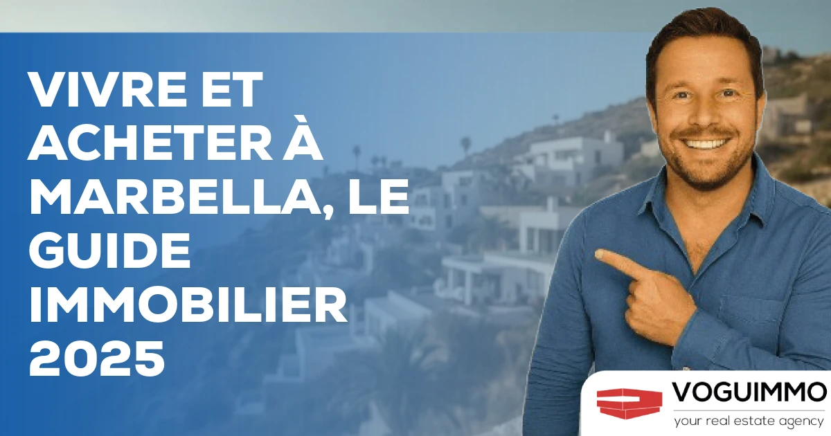 Vivre et Acheter à Marbella, le Guide Immobilier 2025
