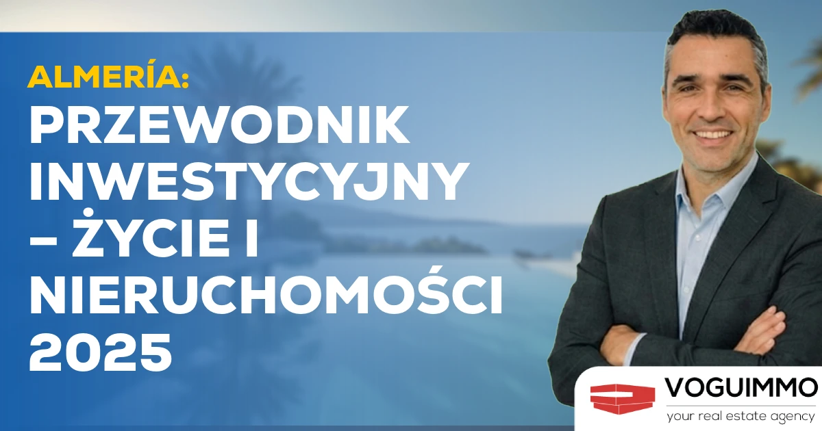 Almería: Przewodnik Inwestycyjny – Życie i Nieruchomości 2025
