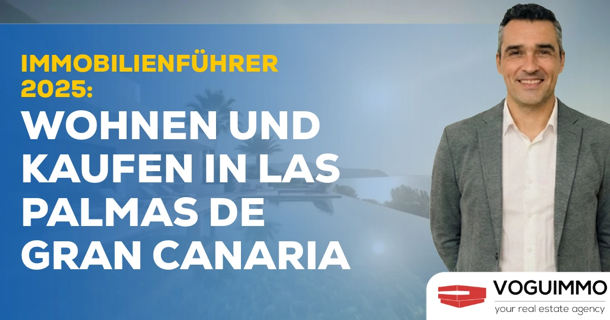 Immobilienführer 2025: Wohnen und Kaufen in Las Palmas de Gran Canaria