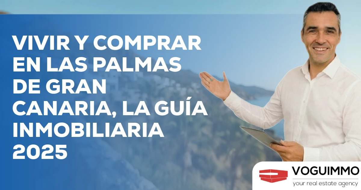 Vivir y Comprar en Las Palmas de Gran Canaria, la Guía Inmobiliaria 2025