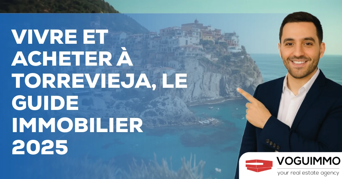 Vivre et Acheter à Torrevieja, le Guide Immobilier 2025