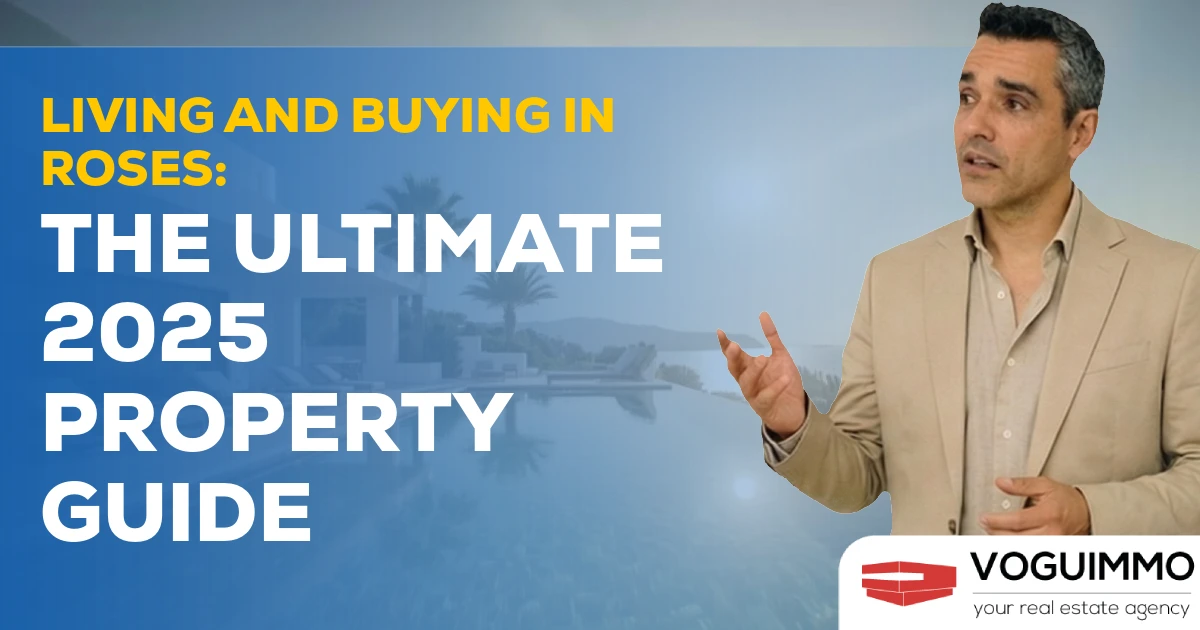 Living and Buying in Roses: The Ultimate 2025 Property Guide