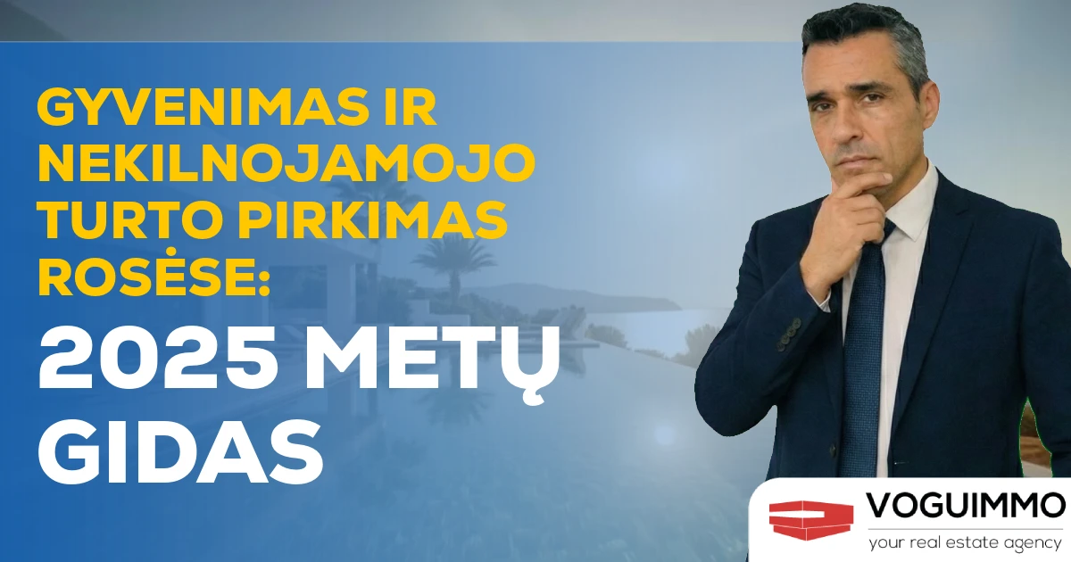 Gyvenimas ir nekilnojamojo turto pirkimas Rosėse: 2025 metų gidas