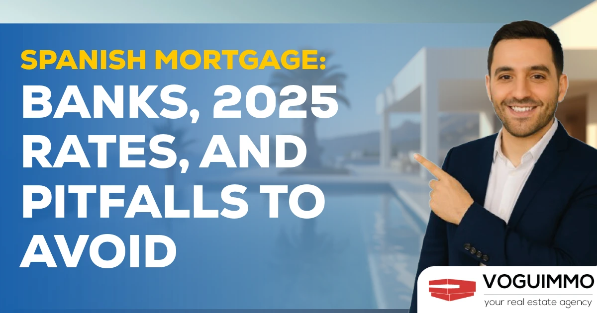 Spanish Mortgage: Banks, 2025 Rates, and Pitfalls to Avoid