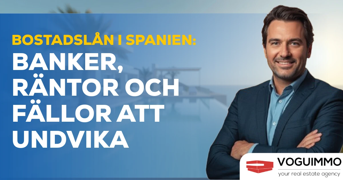 Bostadslån i Spanien: Banker, Räntor och Fällor att Undvika