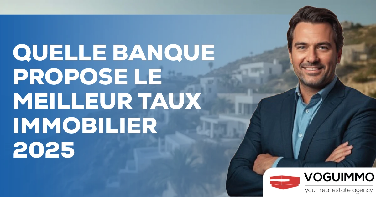 quelle banque propose le meilleur taux immobilier 2025