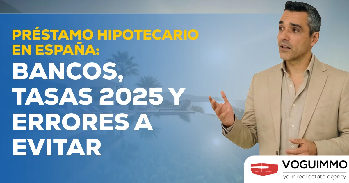 Préstamo Hipotecario en España: Bancos, Tasas 2025 y Errores a Evitar