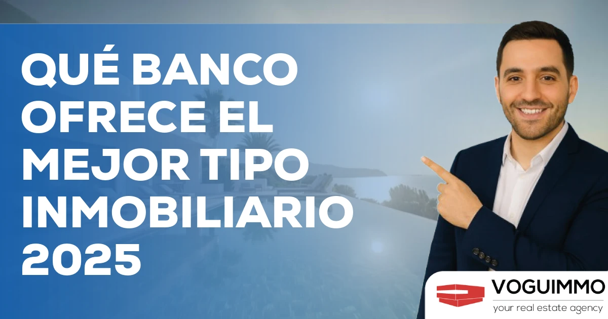qué banco ofrece el mejor tipo inmobiliario 2025
