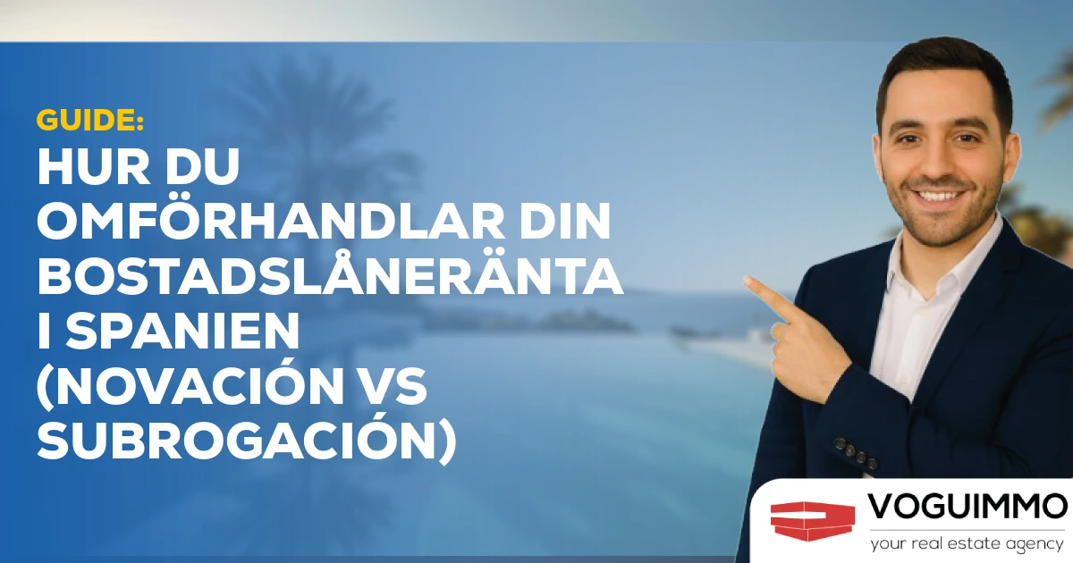 Guide: Hur du omförhandlar din bostadslåneränta i Spanien (Novación vs Subrogación)