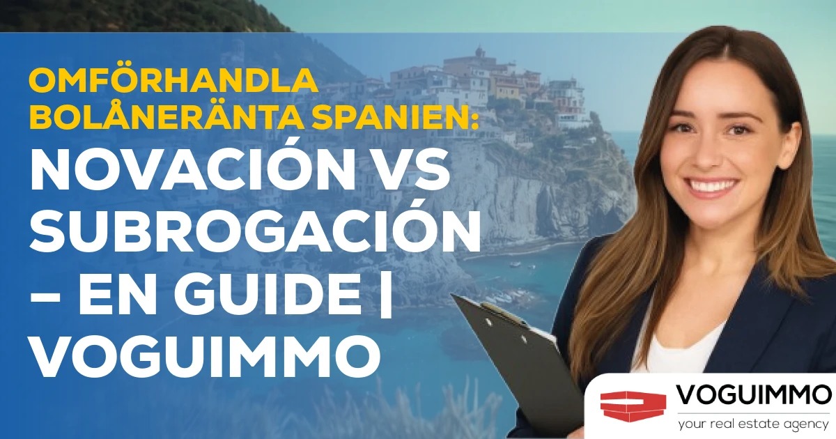 Guide: Hur du omförhandlar din bostadslåneränta i Spanien (Novación vs Subrogación)