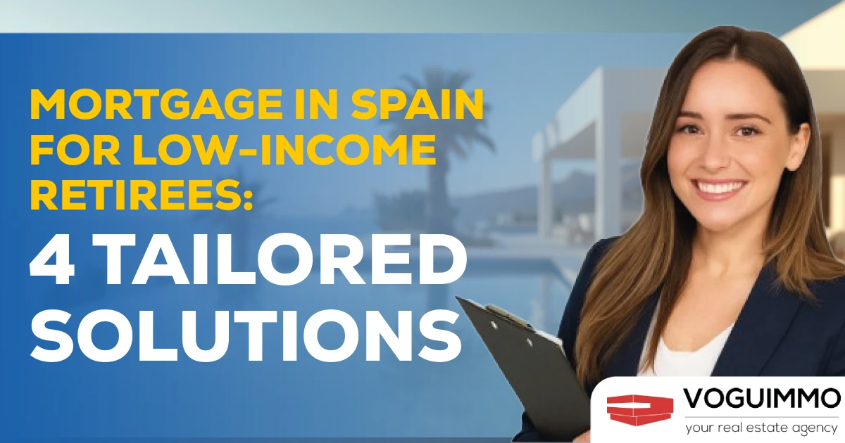 Spanish Mortgage for Retirees with Low Income: 4 Tailored Solutions