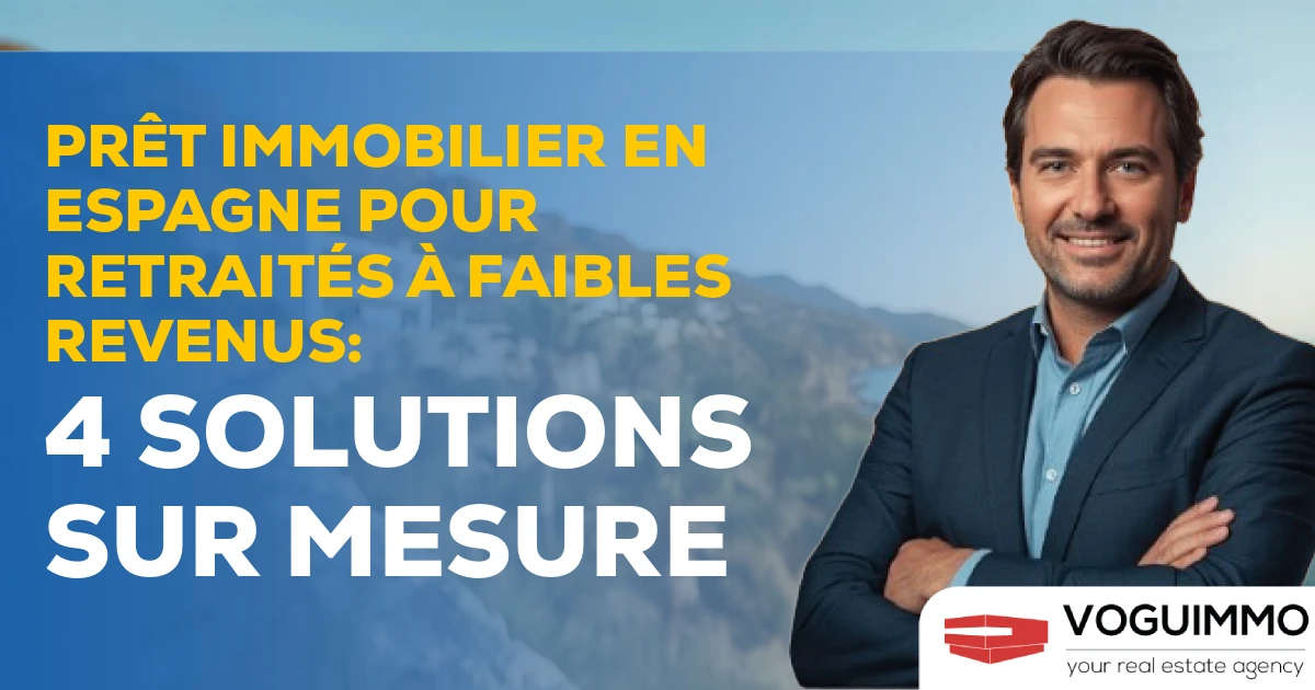 Prêt immobilier en Espagne pour retraités à faibles revenus : 4 solutions sur mesure