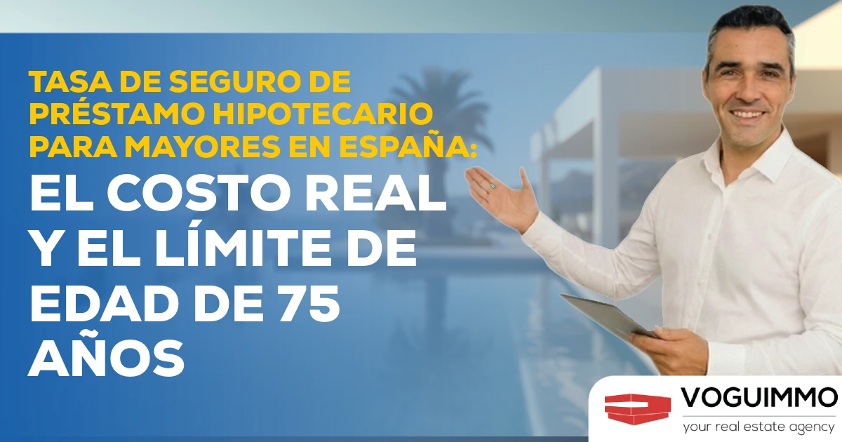 Tasa de Seguro de Préstamo Hipotecario para Mayores en España: El Costo Real y el Límite de Edad de 75 Años