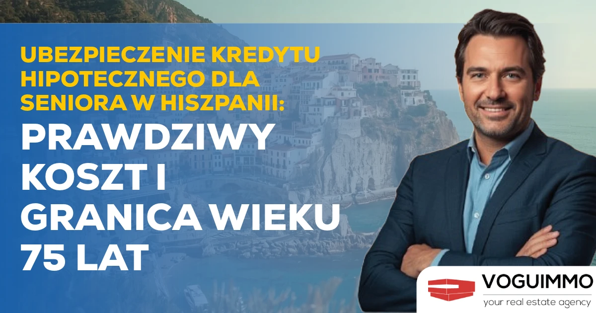 Ubezpieczenie Kredytu Hipotecznego dla Seniora w Hiszpanii: Prawdziwy Koszt i Granica Wieku 75 Lat