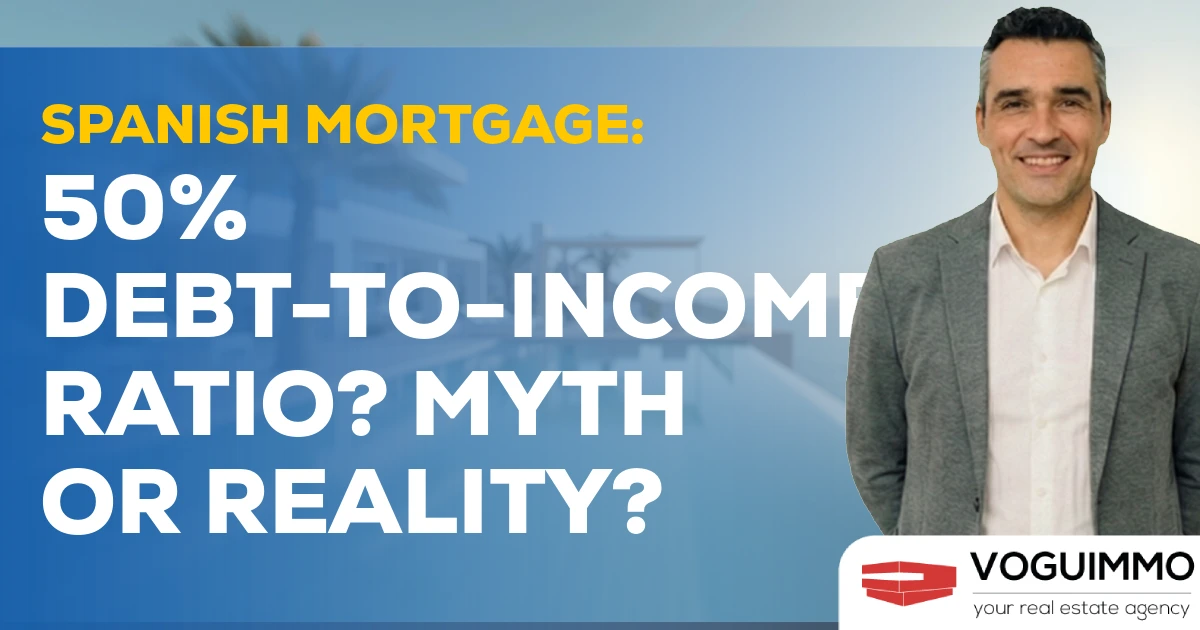 Spanish Mortgage: 50% Debt-to-Income Ratio? Myth or Reality?
