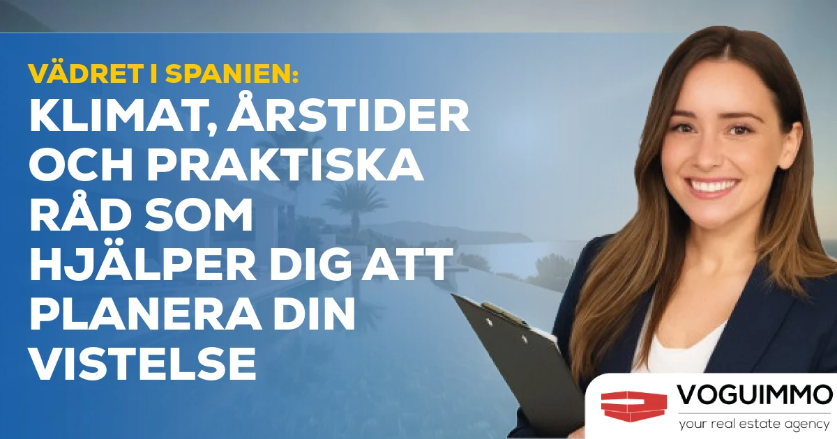 Vädret i Spanien: Klimat, årstider och praktiska råd som hjälper dig att planera din vistelse