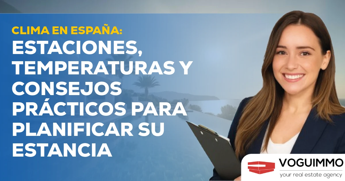 Clima en España: Temperaturas, estaciones y consejos prácticos para planificar su estancia