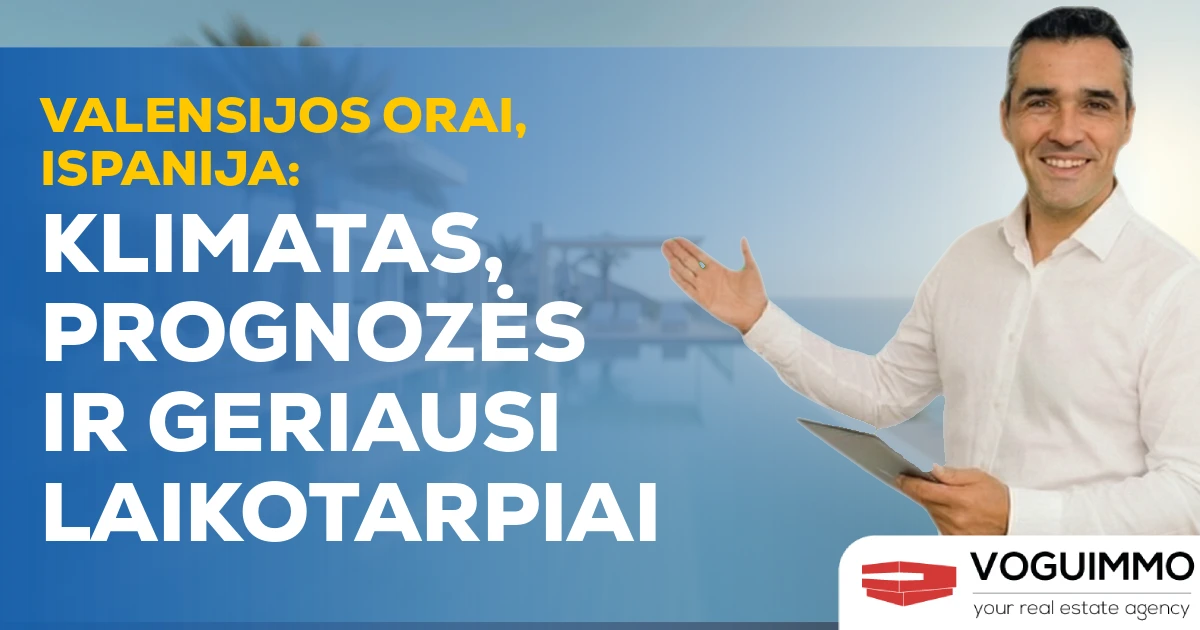 Valensijos orai, Ispanija: Klimatas, prognozės ir geriausi laikotarpiai