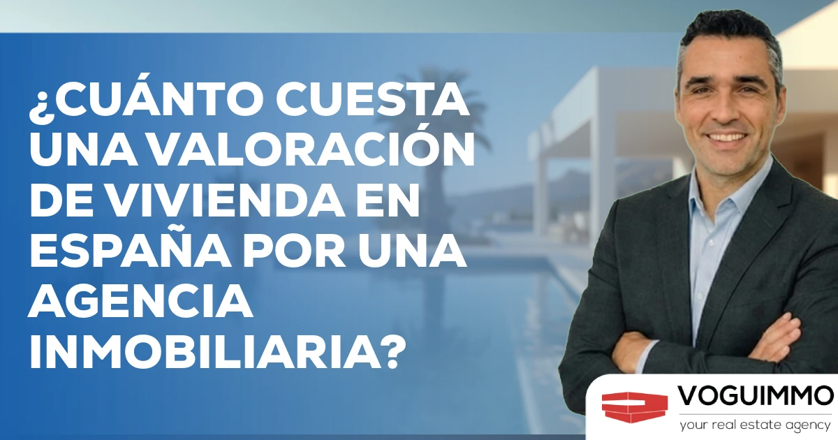 ¿Cuánto cuesta una valoración de vivienda en España por una agencia inmobiliaria?