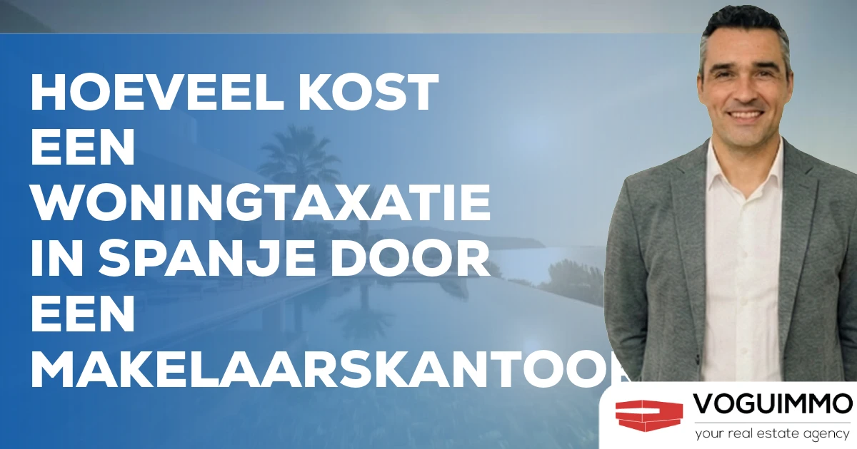 Hoeveel kost een woningtaxatie in Spanje door een makelaarskantoor?