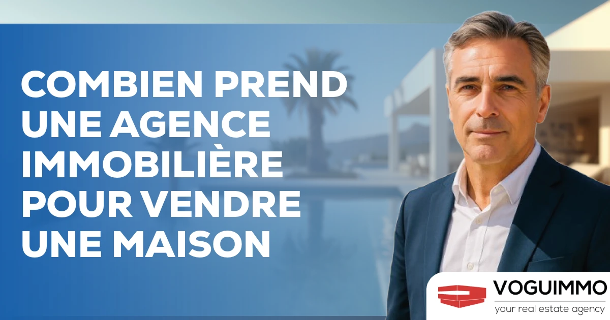 combien prend une agence immobilière pour vendre une maison