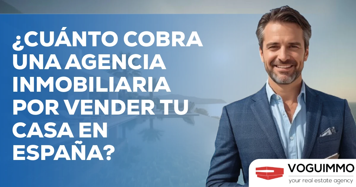 ¿Cuánto cuesta una agencia inmobiliaria para vender su casa en España?