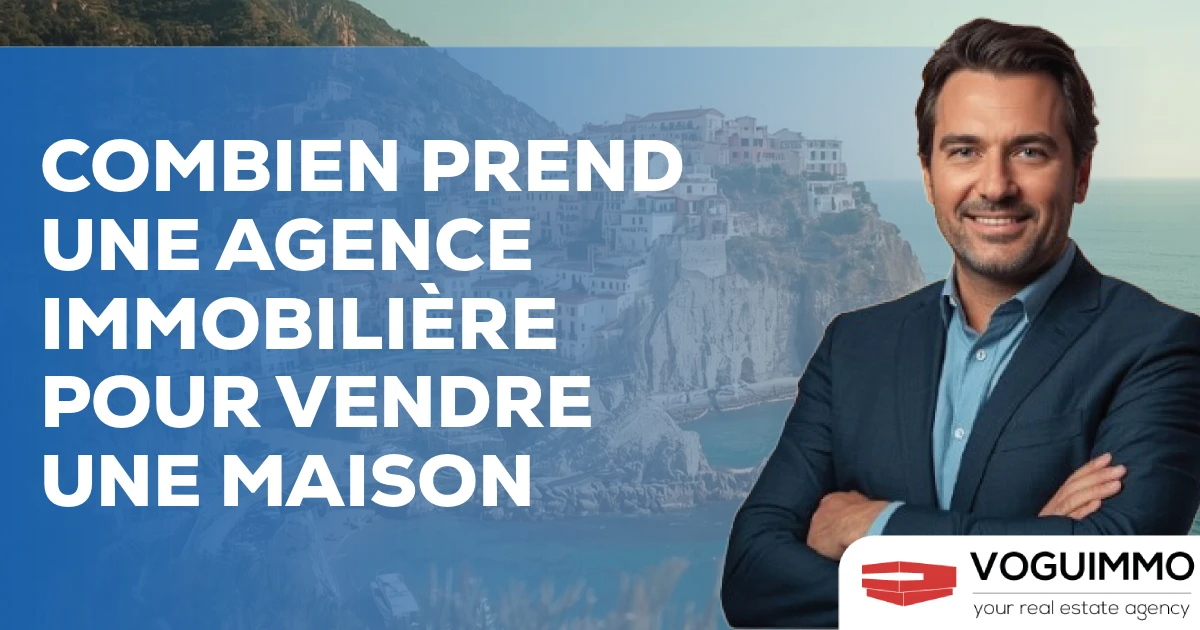 combien prend une agence immobilière pour vendre une maison