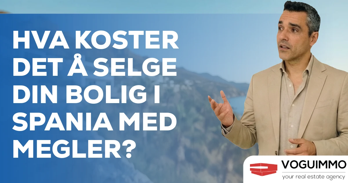 Hva koster det å selge din bolig i Spania med megler?