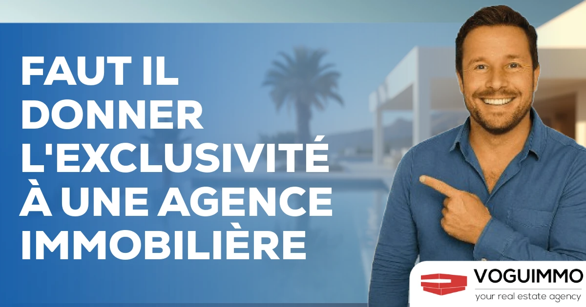 faut il donner l'exclusivité à une agence immobilière
