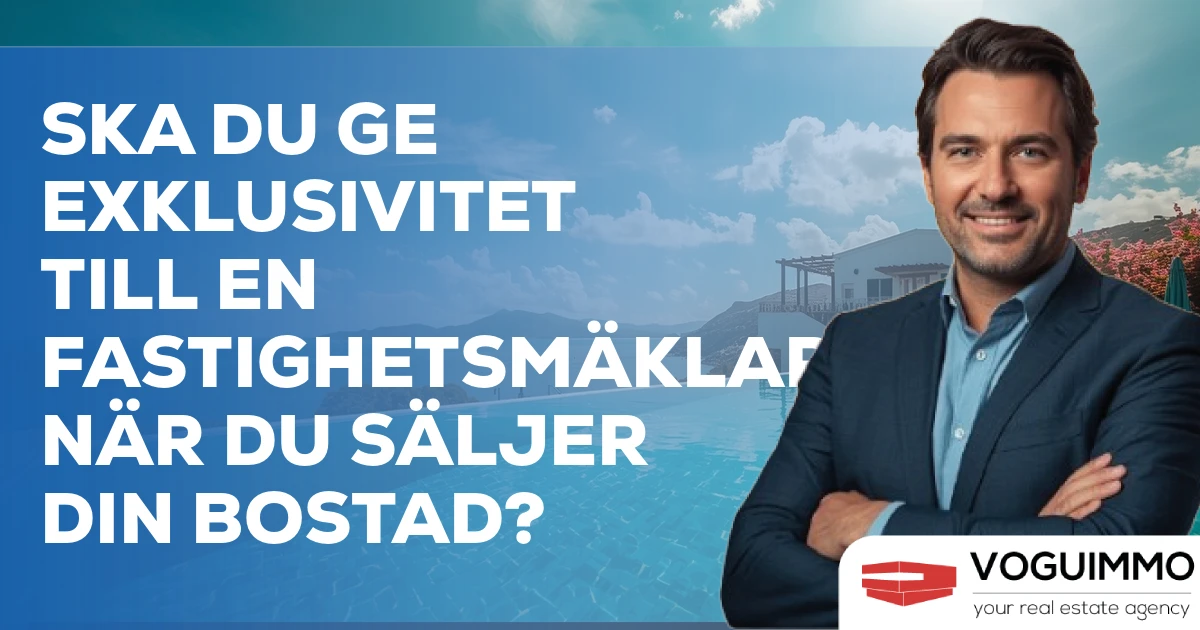 Ska du ge en fastighetsmäklare ensamrätt att sälja din bostad?