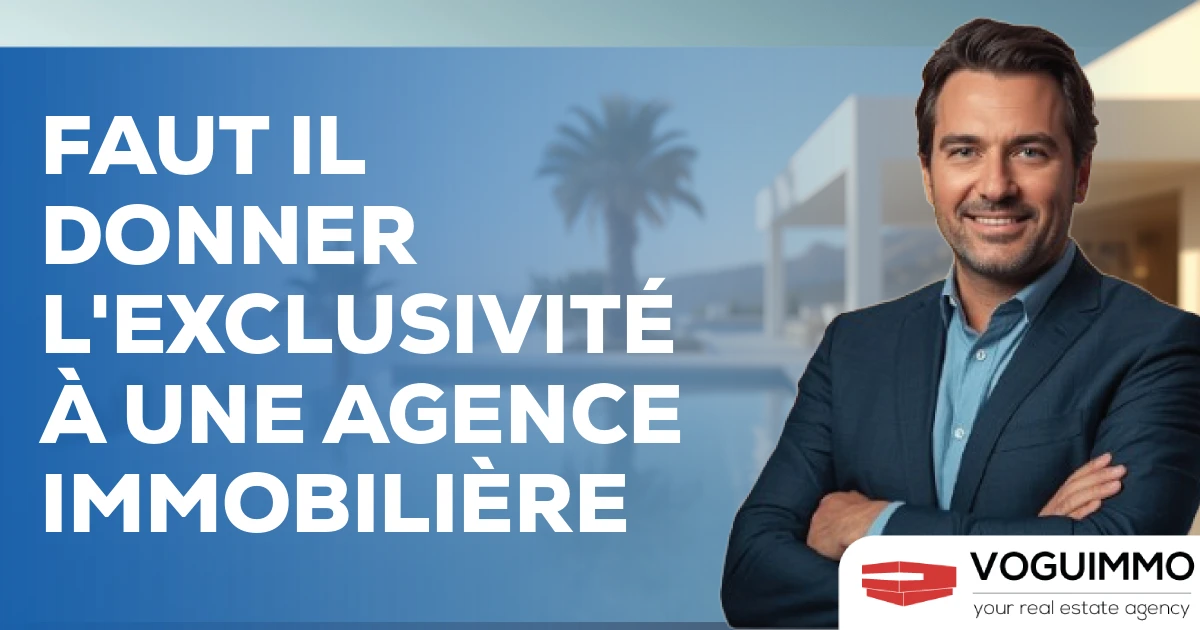 faut il donner l'exclusivité à une agence immobilière