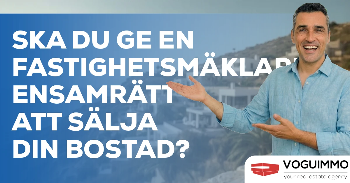 Ska du ge en fastighetsmäklare ensamrätt att sälja din bostad?