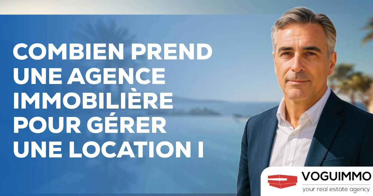 combien prend une agence immobilière pour gérer une location I