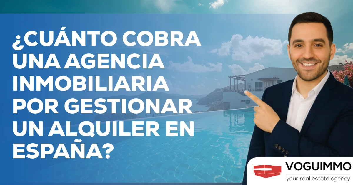¿Cuánto cobra una agencia inmobiliaria por gestionar un alquiler en España?