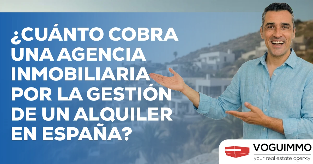 ¿Cuánto cobra una agencia inmobiliaria por la gestión de un alquiler en España?