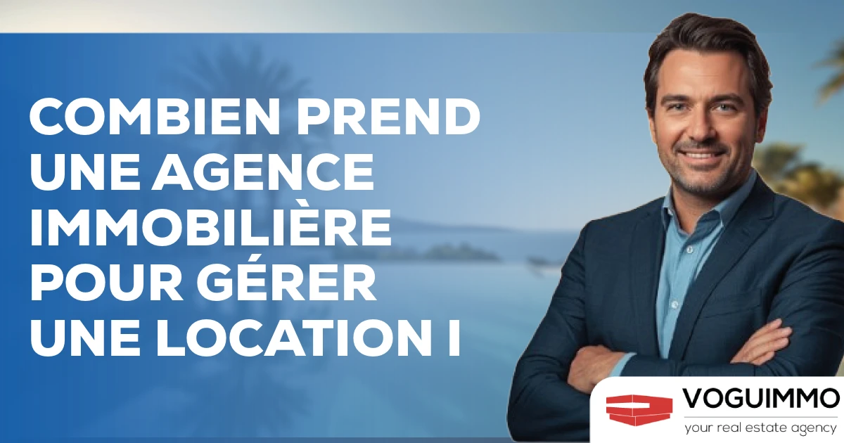 combien prend une agence immobilière pour gérer une location I