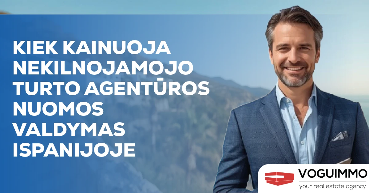 Kiek kainuoja nekilnojamojo turto agentūros nuomos valdymas Ispanijoje