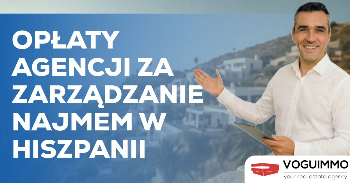 Opłaty agencji za zarządzanie najmem w Hiszpanii