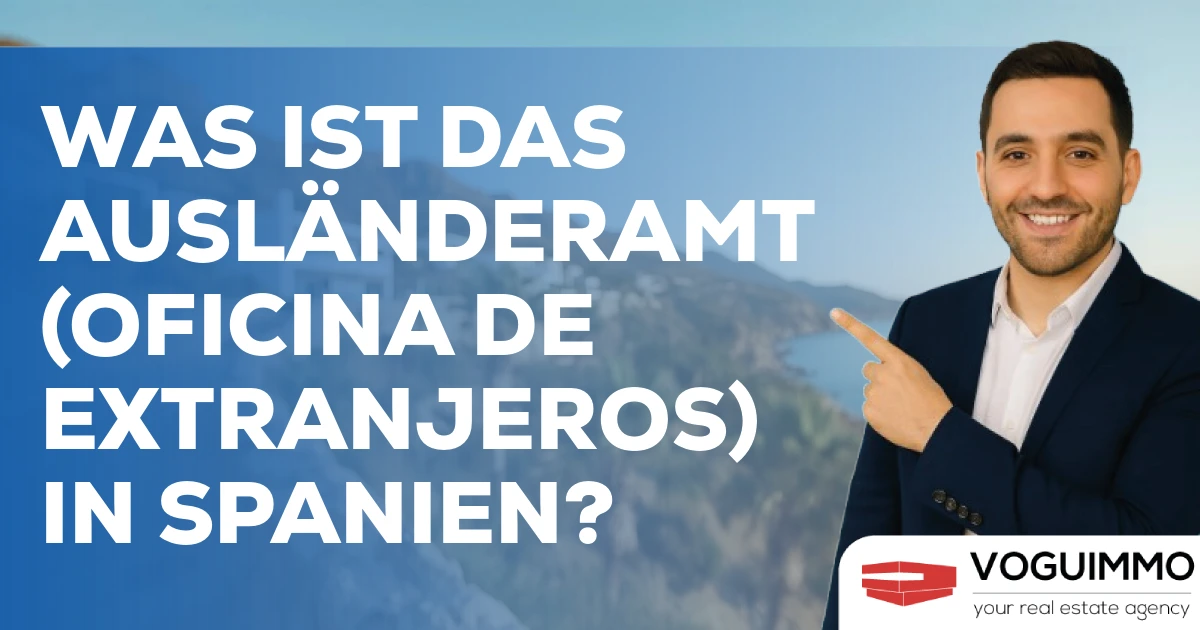 Was ist das Ausländeramt (Oficina de Extranjeros) in Spanien?