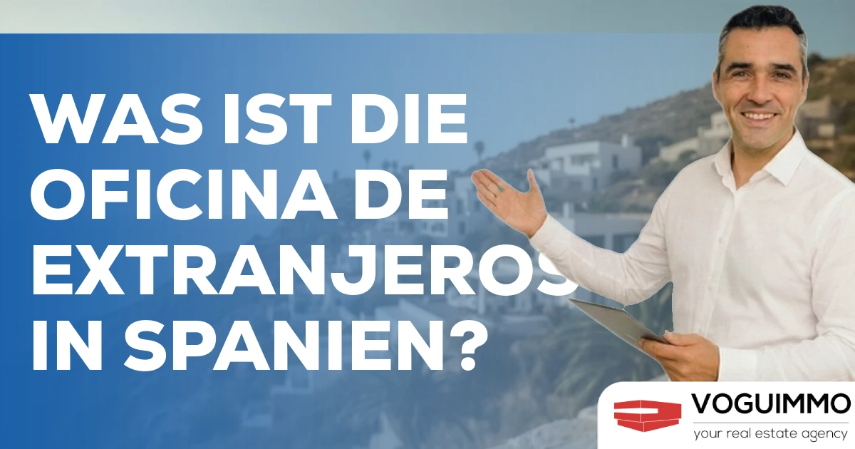 Was ist die Oficina de Extranjeros in Spanien?