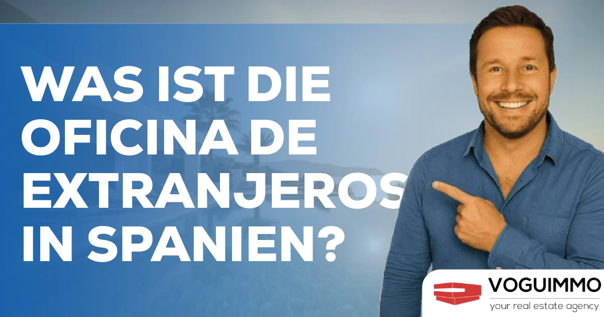 Was ist die Oficina de Extranjeros in Spanien?