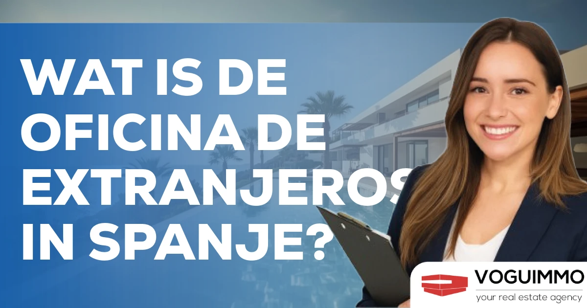 Wat is de Oficina de Extranjeros in Spanje?