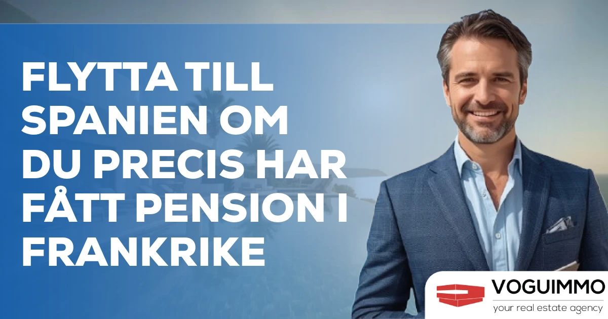 Flytta till Spanien om du precis har fått pension i Frankrike