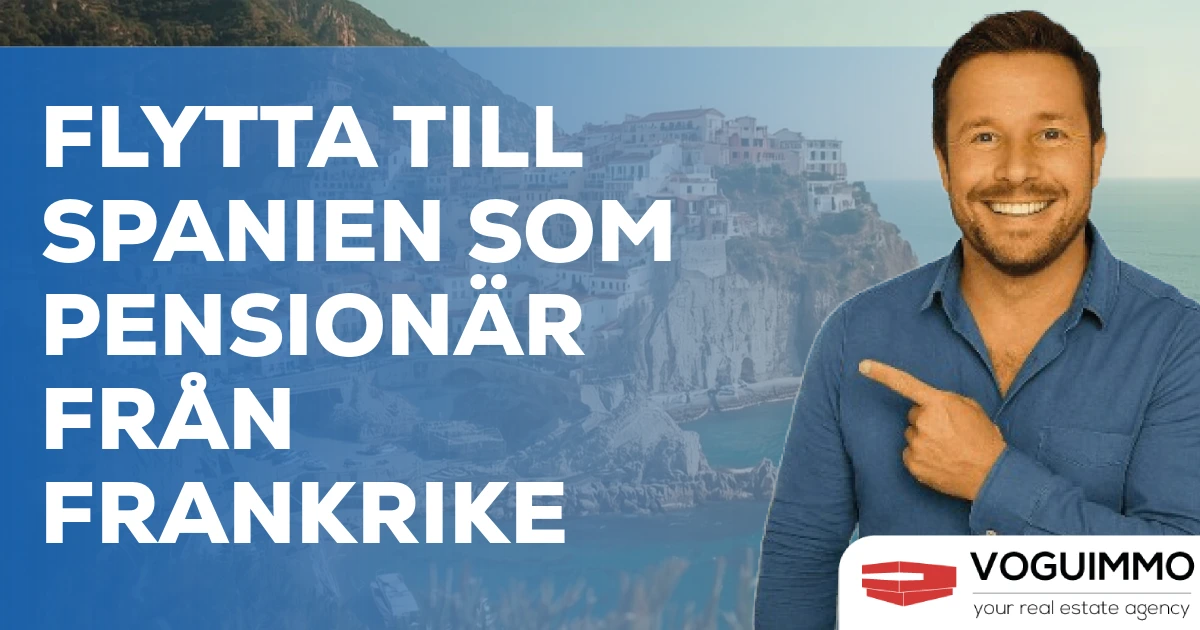 Flytta till Spanien som pensionär från Frankrike