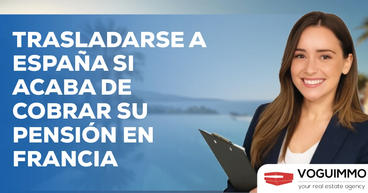 Trasladarse a España si acaba de cobrar su pensión en Francia