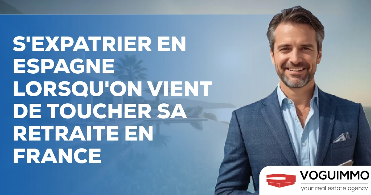 S'expatrier en Espagne lorsqu'on vient de toucher sa retraite en France